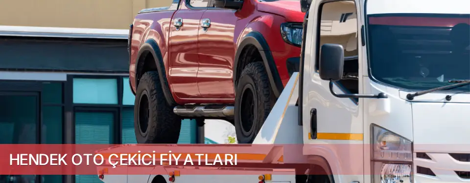 Hendek İlçemi Oto Çekici Fiyatları